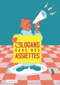 Slogans dans nos assietes Slogans dans nos assietes
